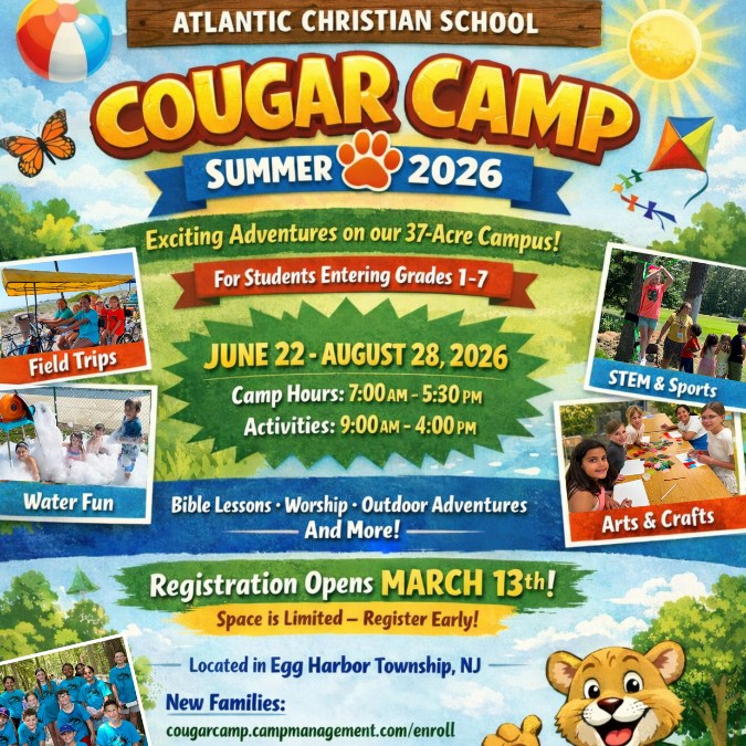 🎉 Cougar Summer Camp Registration is NOW OPEN!

Summer is almost here, and we'd love for your child to spend part of it with us! Cougar Camp is designed for students entering Grades 1–7 and is packed with fun, faith, and friendships.

Campers enjoy:
🌊 Lake & water activities
🔬 STEM projects
⚽ Team sports
🎨 Daily crafts
🐔 Hatching & raising chickens
🍕 Friday Pizza Day
...and so much more!

Every week includes Bible lessons and worship so campers can grow in their faith while making great memories.  Extended care is included — before care 7–9 AM & after care 4–5:30 PM at no extra cost!

📍 Set on our beautiful 37-acre campus in Egg Harbor Township, NJ

👇 Register today!
🆕 New Families: https://cougarcamp.campmanagement.com/enroll
🔄 Returning Families: https://cougarcamp.campmanagement.com/campers

Questions? Email bharmon@acseht.org

#CougarSummerCamp #AtlanticChristianSchool #SummerCamp #EggHarborTownship #NJSummerCamp #FaithAndFun