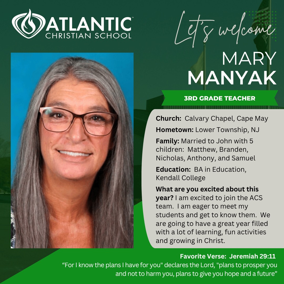 Meet Our New Teacher: Mrs. Mary Manyak! 

We are excited to welcome Mrs. Manyak as our new Third Grade Teacher at Atlantic Christian School!

Originally from Brooklyn, New York, Mrs. Manyak enjoys traveling and has visited every state in the continental United States, as well as Mexico and Canada.

A few more fun facts about Mrs. Manyak: She loves going to the beach, baking, and watching football, hockey, and soccer. Her favorite teams include the New York Giants and the New York Rangers, and she also enjoys following Premier League soccer. At home, she has a Newfoundland dog named Marley!

Please join us in warmly welcoming Mrs. Manyak to the ACS family! We are thankful to have her as part of our school community.

#AtlanticChristianSchool #MeetOurTeachers #ACSCougars #ChristianEducation #WelcomeToACS #ACSEHT