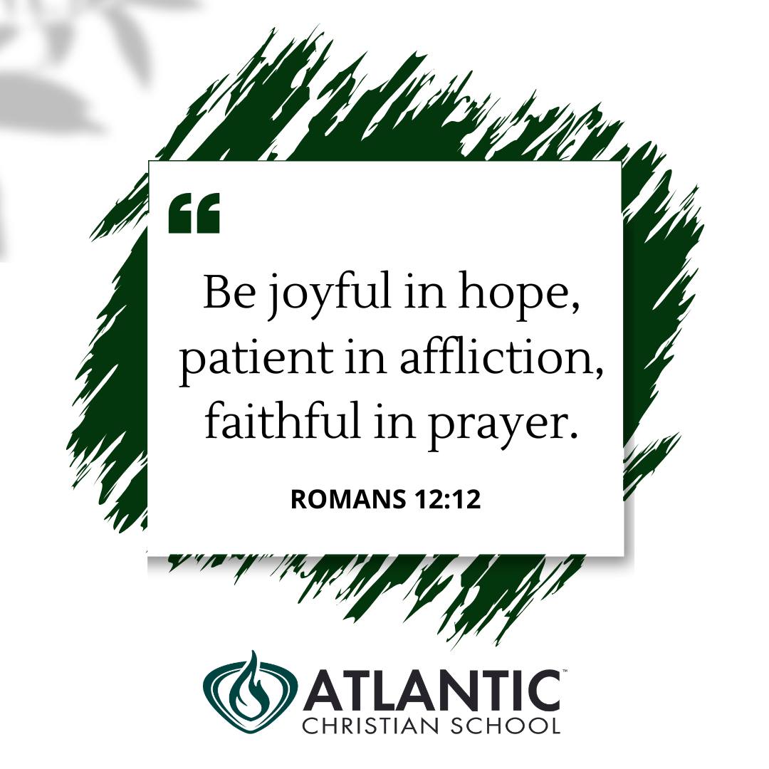 Happy Sunday ACS! "Be joyful in hope, patient in affliction, faithful in prayer." - Romans 12:12