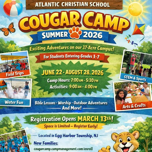 Cougar Summer Camp begins June 22 — spots are still available!

Summer is almost here, and we would love for your child to spend part of it with us at Cougar Camp! Designed for students entering Grades 1–7, Cougar Camp offers a fun and meaningful summer experience filled with faith, friendships, and exciting activities.

Campers will enjoy:

🌊 Lake and water activities
🔬 STEM projects
⚽ Team sports
🎨 Daily crafts
🐔 Hatching and raising chickens
🍕 Friday Pizza Day
…and so much more!

Each week also includes Bible lessons and worship, giving campers the opportunity to grow in their faith while making wonderful summer memories.

Extended care is included at no extra cost:
Before Care: 7:00–9:00 AM
After Care: 4:00–5:30 PM

📍 Cougar Camp is held on Atlantic Christian School’s beautiful 37-acre campus in Egg Harbor Township, NJ.

👇 Register today to reserve your child’s spot!

🆕 New Families: https://cougarcamp.campmanagement.com/enroll
🔄 Returning Families: https://cougarcamp.campmanagement.com/campers

Questions? Email bharmon@acseht.org.

#CougarSummerCamp #AtlanticChristianSchool #SummerCamp #EggHarborTownship #NJSummerCamp #FaithAndFun
